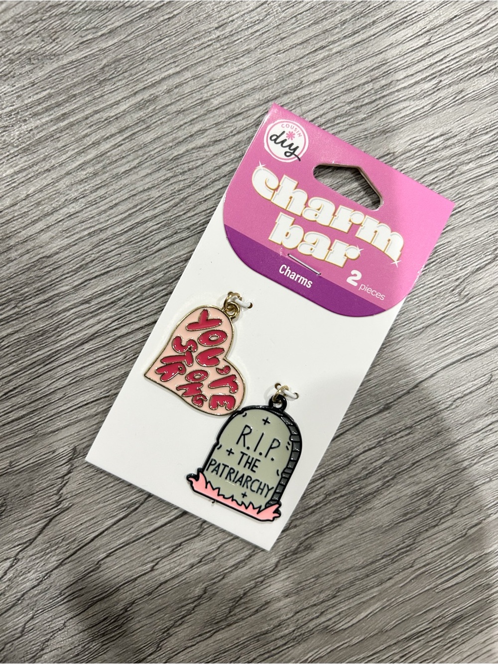 Charm Bar set of 3 Pink 'You're So strong ' & 'R.I.P. The Patriarchy'  Charms